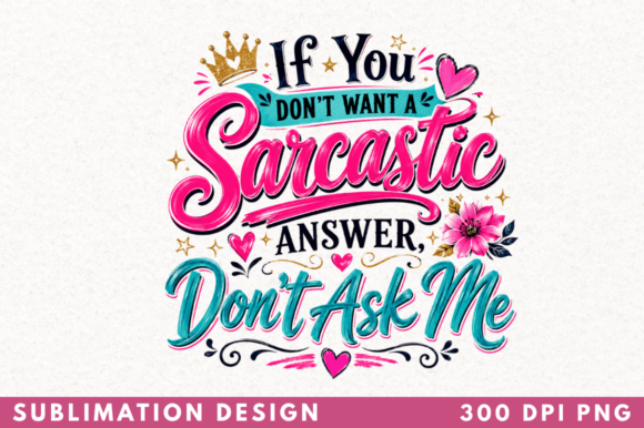 If You Don’t Want a Sarcastic Answer: A Font with Attitude