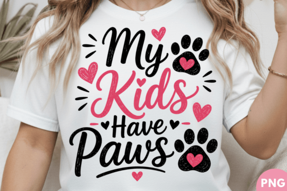 My Kids Have Paws T-Shirt PNG Design: A Heartfelt Graphic for Pet Lovers